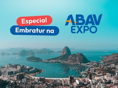Embratur e ABAV trazem para o Brasil 50 “grandes compradores internacionais” de turismo